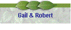 Gail & Robert